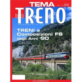 TuttoTRENO TEMA N. 26 - Treni e composizioni FS anni '90