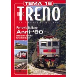 TuttoTRENO TEMA N. 16 - Ferrovie italiane anni '80