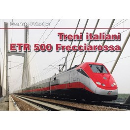 Treni italiani ETR 500 Frecciarossa di E. Principe