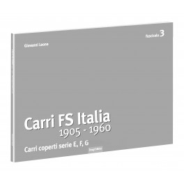 CARRI FS Italia 1905-1960 - Carri coperti serie E, F, G - 3&deg; Fascicolo