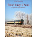 Binari lungo il Sesia - da Vercelli e Novara alla Valsesia