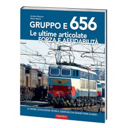 Gruppo E 656 Le ultime articolate Forza e affidabilità Gruppo E 656 Le ultime articolate Forza e affidabilità