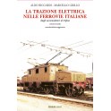 La trazione elettrica nelle ferrovie italiane - dagli accumulatori al trifase - vol. 2 - 2ª ed.