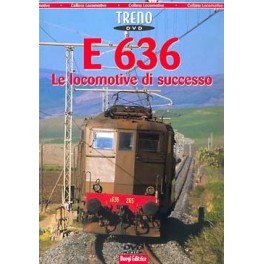 E 636 Le locomotive di successo
