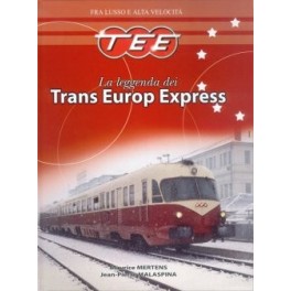 La leggenda dei Trans Europ Express La leggenda dei Trans Europ Express