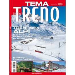 TuttoTRENO TEMA N. 29 - Treni delle Alpi TuttoTRENO TEMA N. 29 - Treni delle Alpi